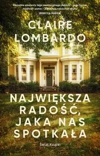 Największa radość, jaka nas spotkała - Claire Lombardo