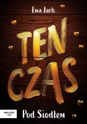 Ten czas - Pod Siodłem - Ewa Jach