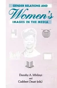 Gender Relations and Women's Images in the Media - Mbilinyi Dorothy A