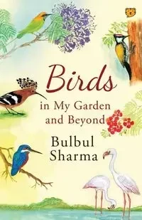 Birds in My Garden and Beyond - Sharma Bulbul