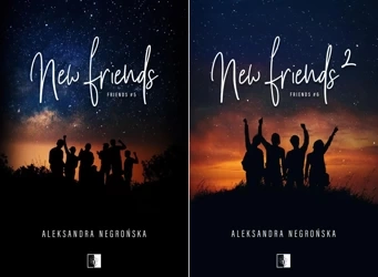 Cykl Friends tom 5 - 6 New Friends 1 + 2 Aleksandra Negrońska - Aleksandra Negrońska