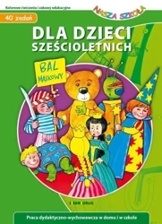 Dla dzieci sześcioletnich - Nasza Szkoła - Judyta Julia Wodnicka, Jarosław Żukowski