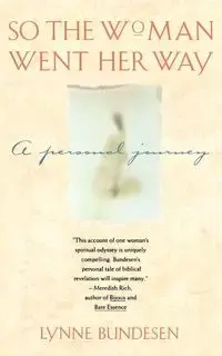 So the Woman Went Her Way - Lynne Bundesen