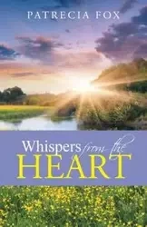 Whispers from the Heart - Fox Patrecia