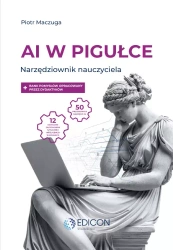 AI w pigułce. Narzędziownik nauczyciela - Piotr Maczuga