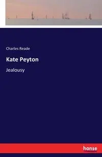Kate Peyton - Charles Reade