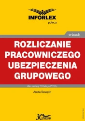 eBook Rozliczanie pracowniczego ubezpieczenia grupowego w części pokrywanej przez pracodawcę i pracownika - Infor Pl