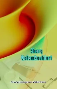 Sharq Qalamkashlari - Khudayberganova Mekhriniso