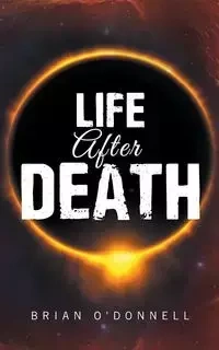 Life After Death - Brian O'Donnell
