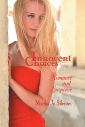Innocent Choices - Martha Jo Silvestro