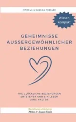 Geheimnisse aussergewöhnlicher Beziehungen - Markus Kessler