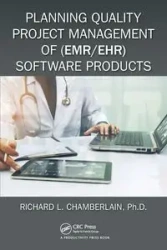 Planning Quality Project Management of (EMR/EHR) Software Products - Richard Chamberlain