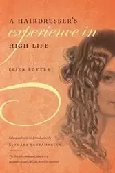 A Hairdresser's Experience in High Life - Eliza Potter