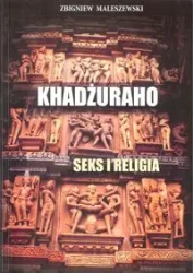 Khadżuraho. Seks i religia - ZBIGNIEW MALESZEWSKI
