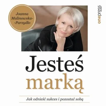 audiobook Jesteś marką. Jak odnieść sukces i pozostać sobą - Joanna Malinowska-Parzydło