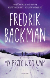 Miasto Niedźwiedzia T.2 My przeciwko wam - Fredrik Backman