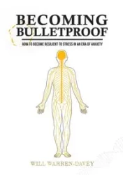 Becoming Bulletproof - Will Warren-Davey