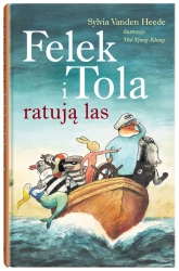 Felek i Tola. Felek i Tola ratują las - Sylvia VandenHeede, The Tjong Khing