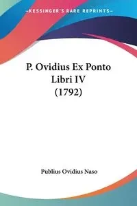 P. Ovidius Ex Ponto Libri IV (1792) - Naso Publius Ovidius