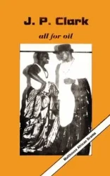 All for Oil - Clark J. P.