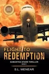 Flight to Redemption (A Samantha Starr Thriller, Book 1) - Menear S.L.