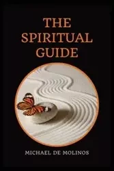 The Spiritual Guide - Michael de Molinos