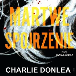 audiobook Martwe spojrzenie - Charlie Donlea