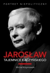 Jarosław. Tajemnice Kaczyńskiego - Michał Krzymowski