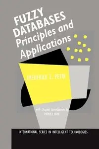 Fuzzy Databases - Frederick E. Petry