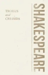 Troilus and Cressida - William Shakespeare