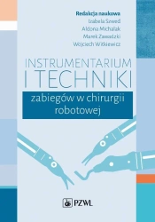 Instrumentarium i techniki zabiegów w chirurgii... - praca zbiorowa