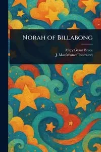 Norah of Billabong - Bruce Mary Grant