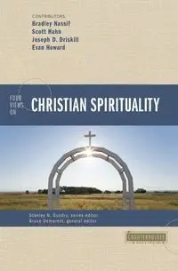 Four Views on Christian Spirituality - Demarest Bruce A.