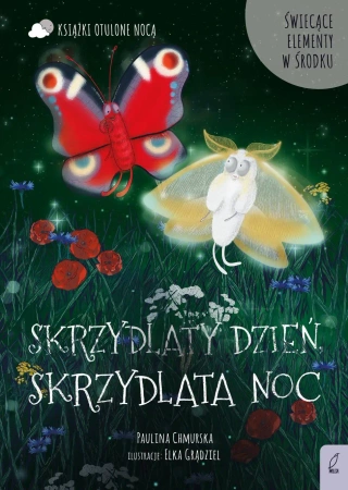 Otulone nocą. Skrzydlaty dzień, skrzydlata noc - Paulina Chmurska
