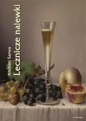 eBook Lecznicze nalewki 265 receptur - Andrzej Sarwa mobi epub