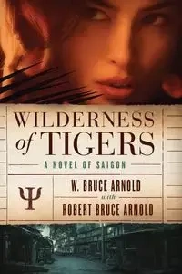Wilderness of Tigers - Arnold Bruce W