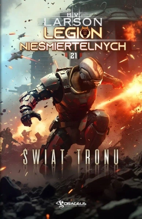 Legion Nieśmiertelnych T.2 Świat Tronu - B.v. Larson
