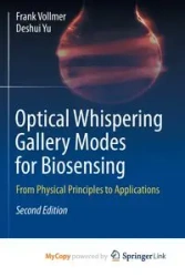 Optical Whispering Gallery Modes for Biosensing - Frank Vollmer