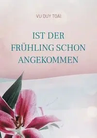 Ist der Frühling schon angekommen - Vu Duy Toai