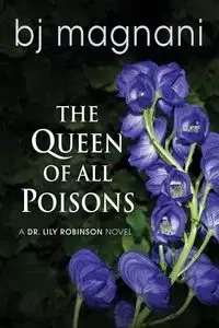 The Queen of All Poisons - Magnani BJ