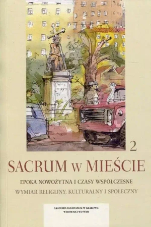 Sacrum w mieście. Tom 2 - Danuta Quirini-Popławska, Łukasz Burkiewicz
