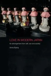 Love in Modern Japan - Sonia Ryang