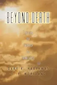 Beyond Death - Gary R. Habermas