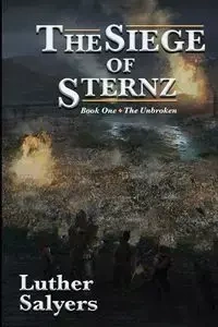 The Siege of Sternz - Luther Salyers