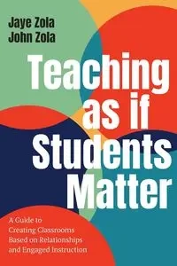 Teaching as if Students Matter - Zola Jaye