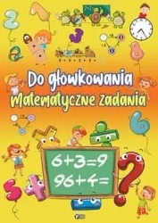 Do główkowania matematyczne zadania - praca zbiorowa