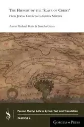 The History of the 'Slave of Christ' - Aaron Michael Butts