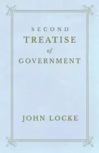 Second Treatise of Government - John Locke