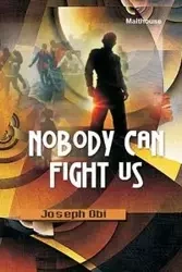 Nobody Can Fight Us - Joseph Enuenwemba