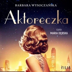audiobook Aktoreczka - Barbara Wysoczańska